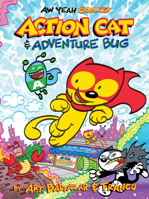 Title details for Aw Yeah Comics!: Action Cat & Adventure Bug by Various - Available